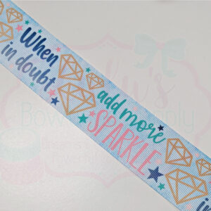 3" When in Doubt Add More Sparkle